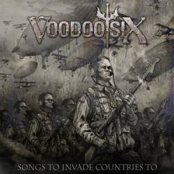 Voodoo Six : Songs to Invade Countries to